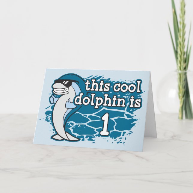 Kid's 1st Birthday This Cool Dolphin is One Card (Front)