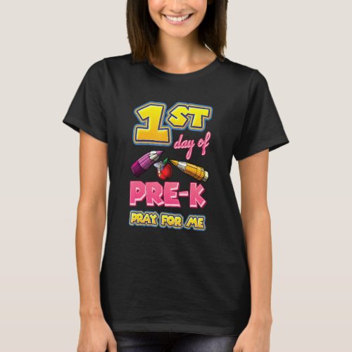 Kids 1st Day Of First Day Of Pre K Pray For Me Kin T_Shirt