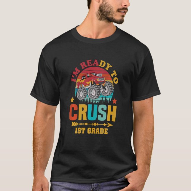 Kids 1st Day Of First Grade Ready To Crush 1st Gra T-Shirt (Front)