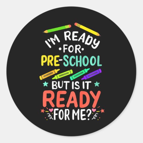 Kids 1st Day of Preschool Pre_K First Day of Schoo Classic Round Sticker