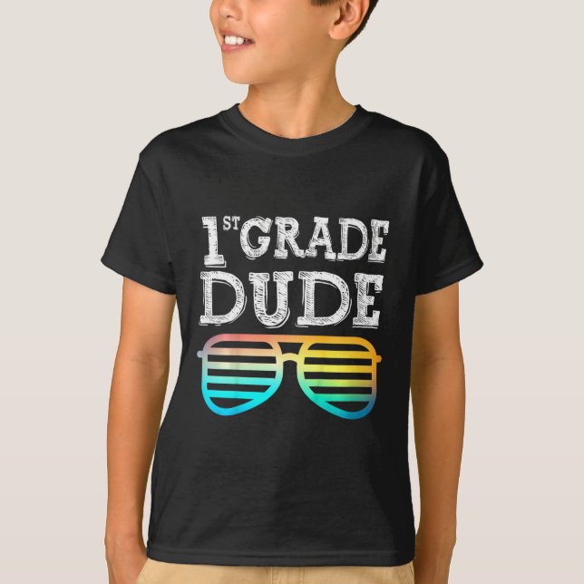 Kids 1st Grade Dude  First Grade Back To School Te T-Shirt (Front)