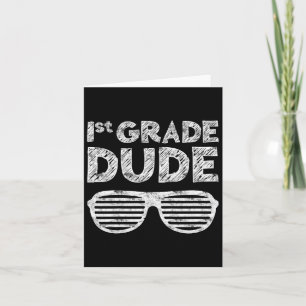 Kids 1st Grade Dude First Grade Byck To School Card