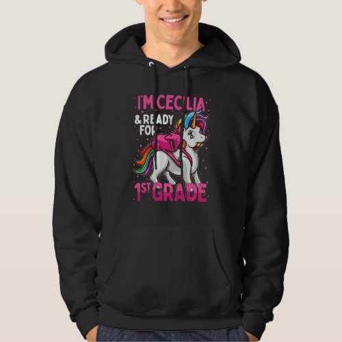 Kids 1st Grader Unicorn Im Cecilia And Ready For  Hoodie