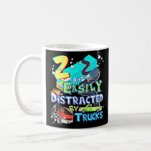 Kids 2 And Easily Distracted By Trucks  Coffee Mug