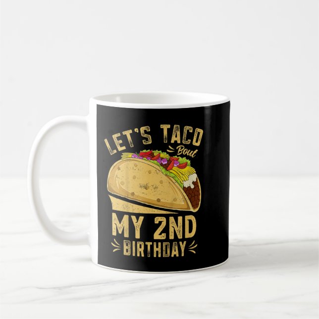 Kids 2 Year Old Funny Let's Taco Bout My 2nd Birth Coffee Mug (Left)