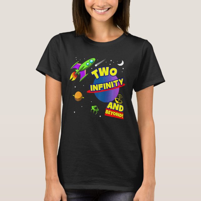 Kids 2 Year Old Two Infinity And Beyond 2nd Birthd T-Shirt (Front)