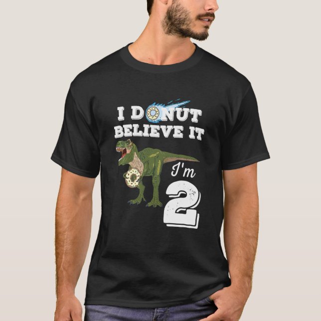 Kids 2nd Birthday Dinosaur I Donut Believe It I'm  T-Shirt (Front)