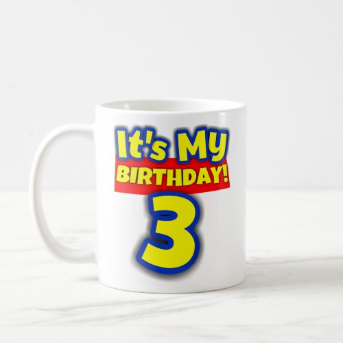 Kids 3 Year Old 3rd Birthday Boys and Girls Its M Coffee Mug
