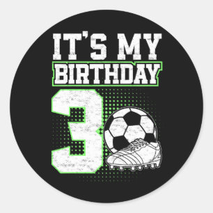 Kids 3 Year Old Soccer Boy Its My 3rd Birthday Soc Classic Round Sticker