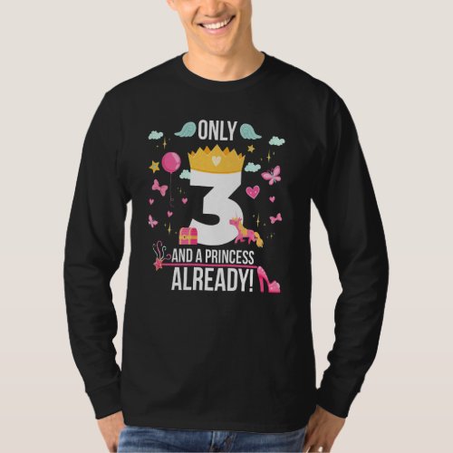 Kids 3rd Birthday Only 3 And A Princess Already Gi T_Shirt