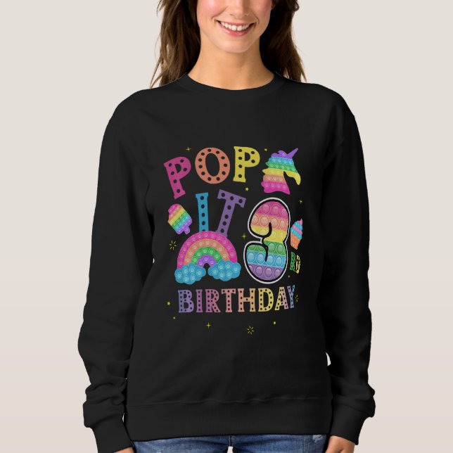 Kids 3rd Birthday Pop 3 Year Popping Party For Gir Sweatshirt (Front)