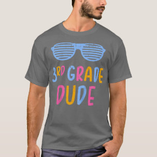 Kids 3rd grade dude third teacher student back to T-Shirt