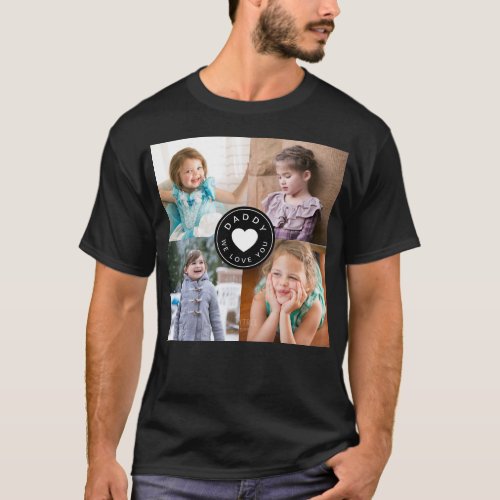 Kids 4 Photo Collage Dad We Love You Heart T_Shirt