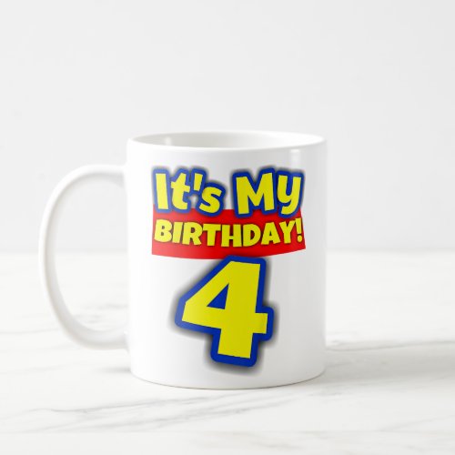Kids 4 Year Old 4th Birthday Boys and Girls Its M Coffee Mug