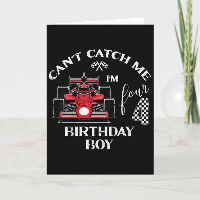 Kids 4th Birthday Race Car Bday Boy Cant Catch Me  Card (Front)