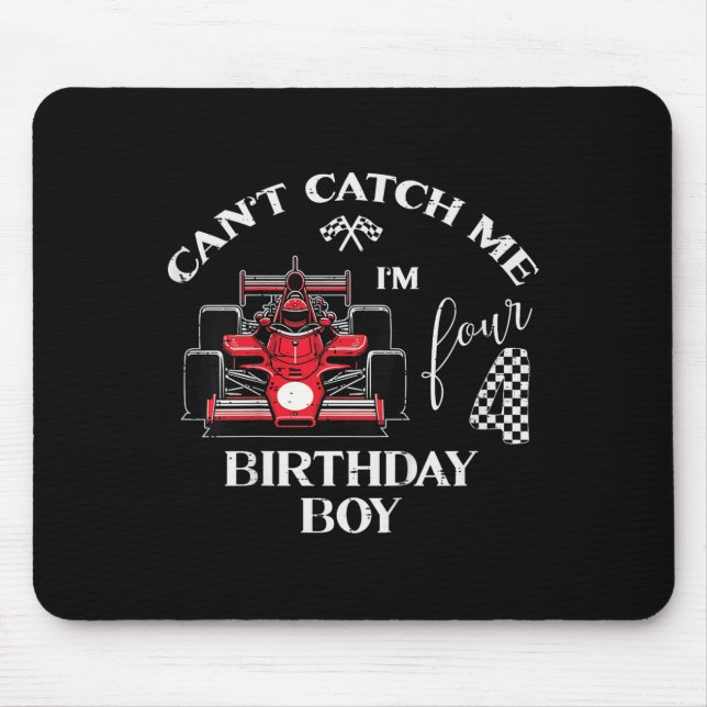 Kids 4th Birthday Race Car Bday Boy Cant Catch Me  Mouse Pad (Front)