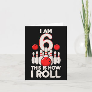 Kids 6 Year Old Bowling Party 6th Birthday Is How Card