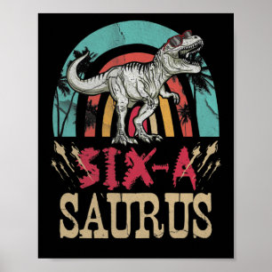 Kids 6 Year Old Dinosaur Birthday 6th T Rex Dino Poster