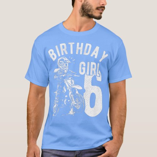 Kids 6 years old kid Birthday girls Dirt bike Moto T_Shirt