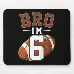 Kids 6th Birthday Football Player Bro I'm 6 Years Mouse Pad
