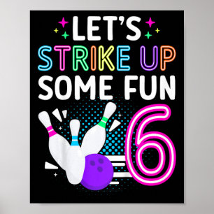 Kids 6th Birthday Party Bowling Girl 6 Year Old Bo Poster