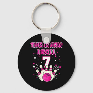 Kids 7 Year Old This Is How I Roll 7th Bowling Gir Keychain