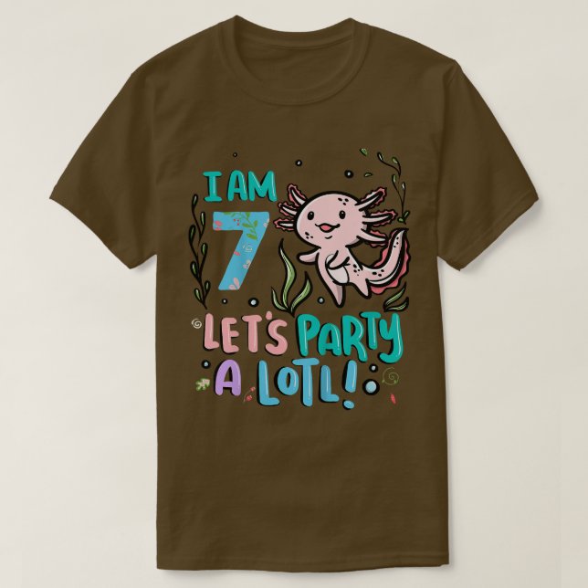 Kids 7th Birthday AolotlI Am 7 Lets Party A Lotl  T-Shirt (Design Front)