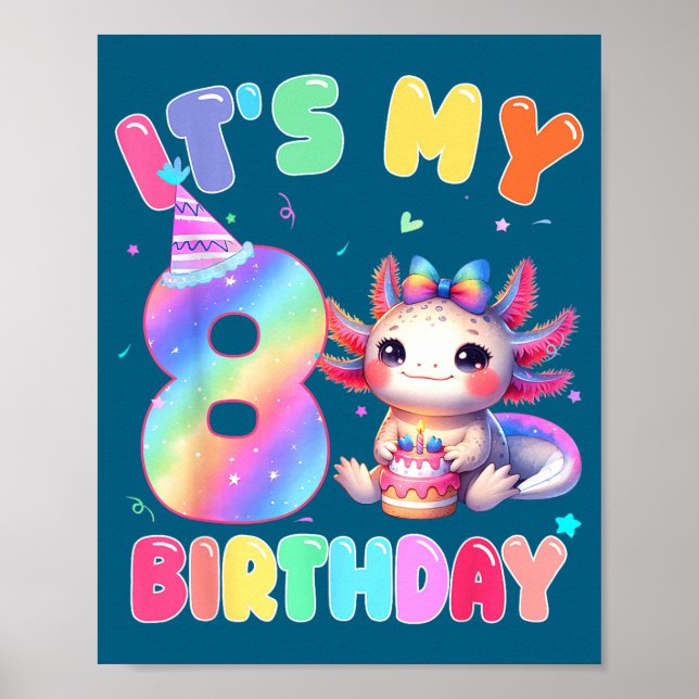 Kids 8 Year Old Bday Cute Axolotl It's My 8th Birt Poster (Front)