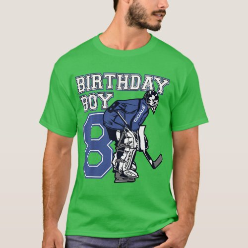 Kids 8 Year Old Ice Hockey Goalie Themed Birthday  T_Shirt