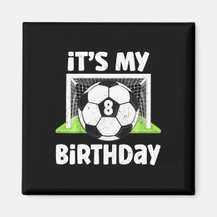 Kids 8 Years Old Soccer 8th Birthday Player Kids B Magnet