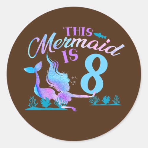 Kids 8th Birthday Mermaid 8 Years Old Girl Cute Classic Round Sticker