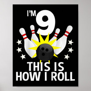 Kids 9 Year Old Bowling Birthday Party Shirt How I Poster