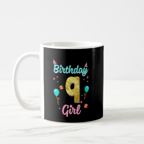 Kids 9 Year Old  Happy 9th Birthday Girl  Party  Coffee Mug