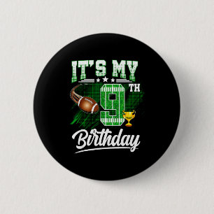 Kids 9 Year Old Its My 9th Birthday Football Theme Button