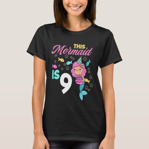 Kids 9th Birthday Girls Mermaid 9 Years Mermaids B T_Shirt