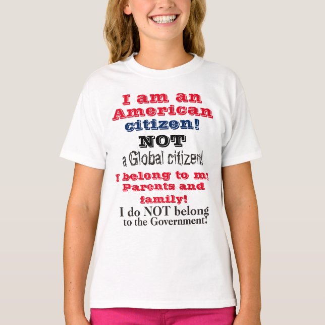 Kids American Citizen Not Global Citizen T-Shirt (Front)