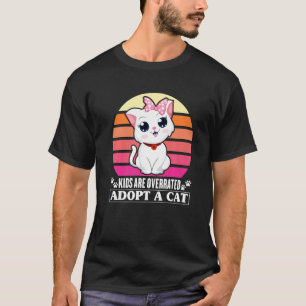 Kids Are Overrated Adopt A Cat Cute Cat Dad Cat M T-Shirt