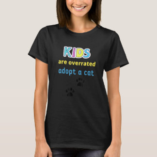 Kids Are Overrated Adopt A Cat T-Shirt