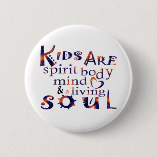 Kids Are SpiritBodyMindSoul Esp Button