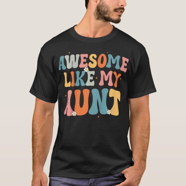 Kids Awesome Like My Aunt Toddler Auntie Saying Fo T-Shirt (Front)