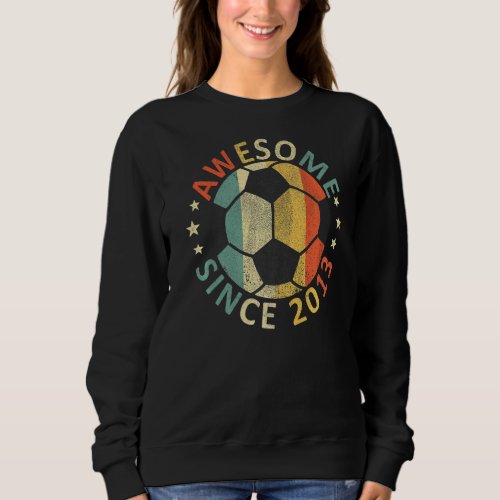 Kids Awesome Since 2013 9th Birthday Soccer Player Sweatshirt