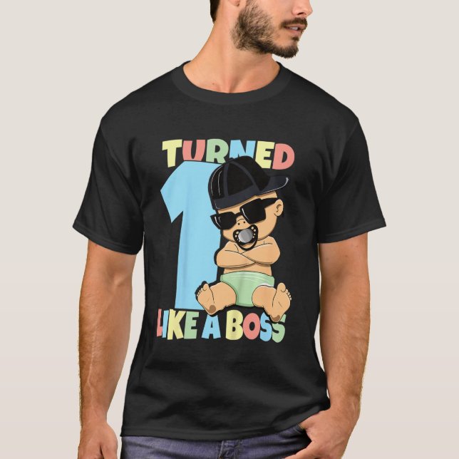 Kids Baby 1st Birthday Boy Girl 1 Year Like A Boss T-Shirt (Front)