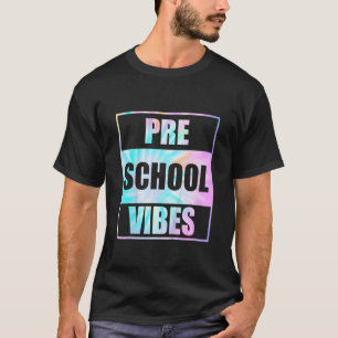 Kids Back To School Preschool Vibes Tie Dye First T-Shirt