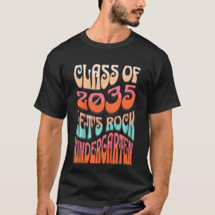 Kids  Back To School quote Class of 2035 Kindergar T-Shirt