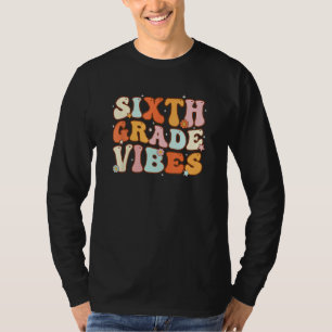 Kids Back To School Sixth Grade Vibes Student Teac T-Shirt