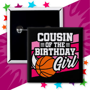 Kids Basketball Party Cousin of the Birthday Girl Button
