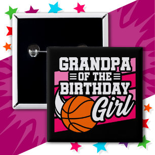 Kids Basketball Party Grandpa of the Birthday Girl Button