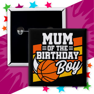 Kids Basketball Party Mum of the Birthday Boy Button
