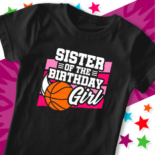 Kids Basketball Party Sister of the Birthday Girl T-Shirt