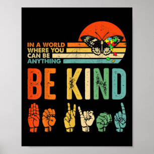 Kids Be Kind Autism Awareness ASL Mom Teacher Kind Poster